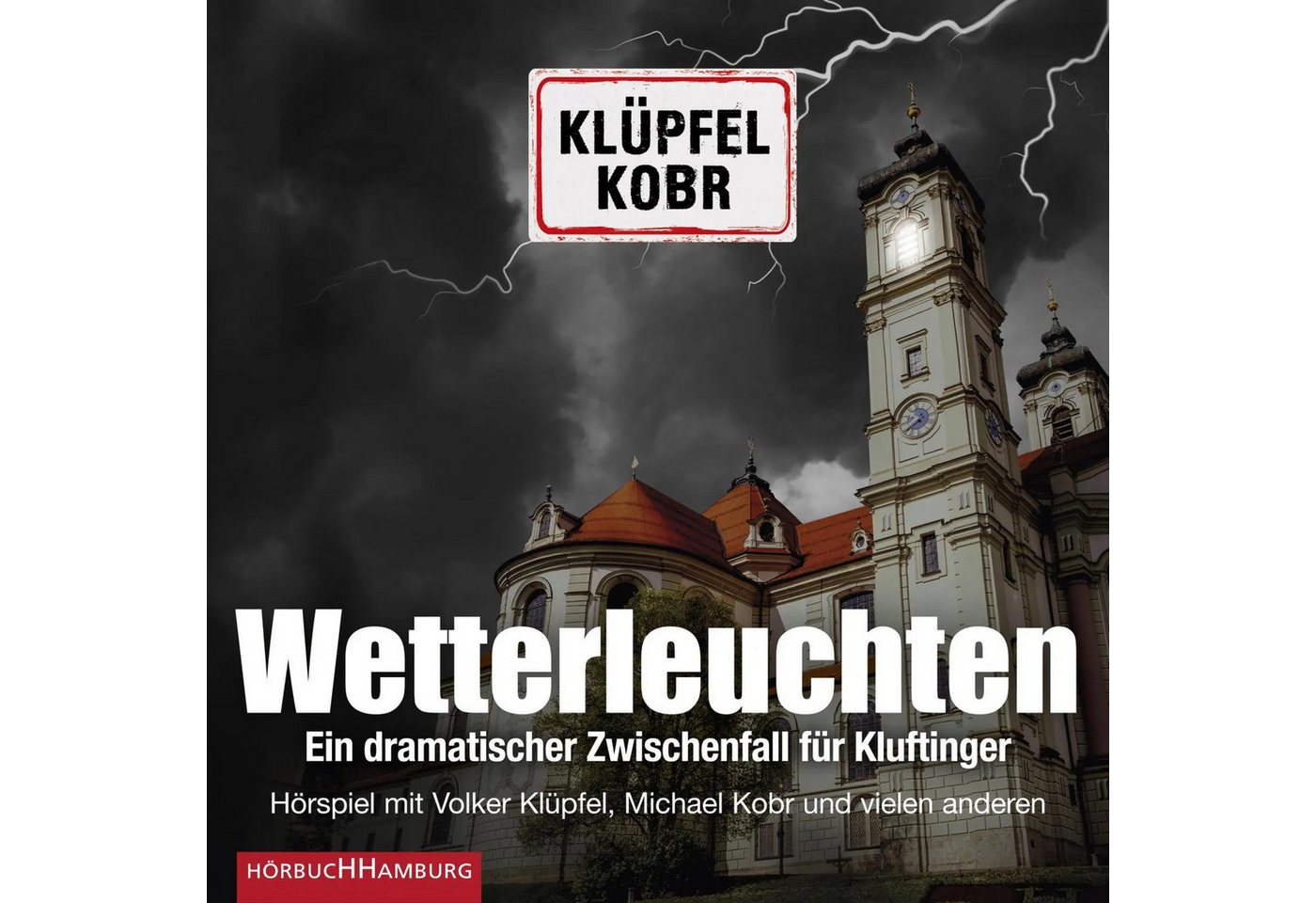 Hörbuch Hamburg Hörspiel Wetterleuchten. Ein dramatischer Zwischenfall für Kluftinger Hörbuch Hamburg Hörspiel Wetterleuchten. Ein dramatischer Zwischenfall für Kluftinger von Hörbuch Hamburg