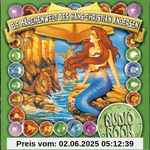 Die Märchenwelt den Hans Christian Andersen von Hörbuch