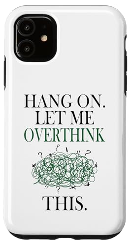 Lustiges sarkastisches Zitat "Hold On Let Me Overthink This Hülle für iPhone 11 Lustiges sarkastisches Zitat "Hold On Let Me Overthink This Hülle für iPhone 11 von Hold On Let Me Overthink This funny sarcastic
