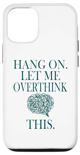 Lustiges sarkastisches Zitat "Hold On Let Me Overthink This Hülle für iPhone 12/12 Pro Lustiges sarkastisches Zitat "Hold On Let Me Overthink This Hülle für iPhone 12/12 Pro von Hold On Let Me Overthink This funny sarcastic