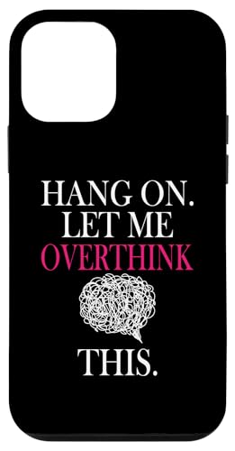 Lustiges sarkastisches Zitat "Hold On Let Me Overthink This Hülle für iPhone 12 mini Lustiges sarkastisches Zitat "Hold On Let Me Overthink This Hülle für iPhone 12 mini von Hold On Let Me Overthink This funny sarcastic