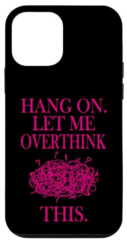 Lustiges sarkastisches Zitat "Hold On Let Me Overthink This Hülle für iPhone 12 mini Lustiges sarkastisches Zitat "Hold On Let Me Overthink This Hülle für iPhone 12 mini von Hold On Let Me Overthink This funny sarcastic