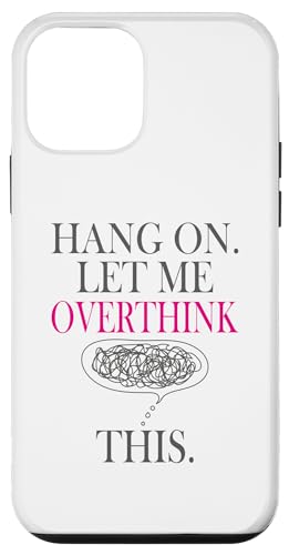 Lustiges sarkastisches Zitat "Hold On Let Me Overthink This Hülle für iPhone 12 mini Lustiges sarkastisches Zitat "Hold On Let Me Overthink This Hülle für iPhone 12 mini von Hold On Let Me Overthink This funny sarcastic