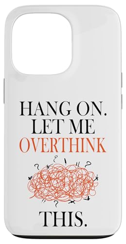 Lustiges sarkastisches Zitat "Hold On Let Me Overthink This Hülle für iPhone 13 Pro Lustiges sarkastisches Zitat "Hold On Let Me Overthink This Hülle für iPhone 13 Pro von Hold On Let Me Overthink This funny sarcastic