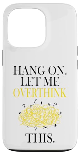 Lustiges sarkastisches Zitat "Hold On Let Me Overthink This Hülle für iPhone 13 Pro Lustiges sarkastisches Zitat "Hold On Let Me Overthink This Hülle für iPhone 13 Pro von Hold On Let Me Overthink This funny sarcastic