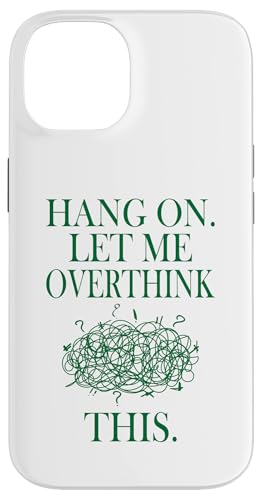 Lustiges sarkastisches Zitat "Hold On Let Me Overthink This Hülle für iPhone 14 Lustiges sarkastisches Zitat "Hold On Let Me Overthink This Hülle für iPhone 14 von Hold On Let Me Overthink This funny sarcastic