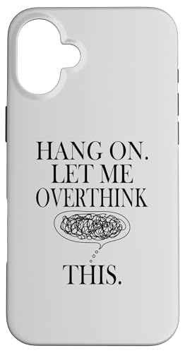 Lustiges sarkastisches Zitat "Hold On Let Me Overthink This Hülle für iPhone 16 Plus Lustiges sarkastisches Zitat "Hold On Let Me Overthink This Hülle für iPhone 16 Plus von Hold On Let Me Overthink This funny sarcastic