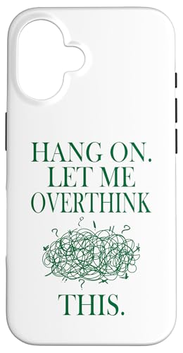 Lustiges sarkastisches Zitat "Hold On Let Me Overthink This Hülle für iPhone 16 Lustiges sarkastisches Zitat "Hold On Let Me Overthink This Hülle für iPhone 16 von Hold On Let Me Overthink This funny sarcastic