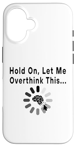 Lustiges sarkastisches Zitat "Hold On Let Me Overthink This Hülle für iPhone 16 Lustiges sarkastisches Zitat "Hold On Let Me Overthink This Hülle für iPhone 16 von Hold On Let Me Overthink This funny sarcastic