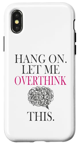 Lustiges sarkastisches Zitat "Hold On Let Me Overthink This Hülle für iPhone X/XS Lustiges sarkastisches Zitat "Hold On Let Me Overthink This Hülle für iPhone X/XS von Hold On Let Me Overthink This funny sarcastic
