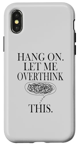Lustiges sarkastisches Zitat "Hold On Let Me Overthink This Hülle für iPhone X/XS Lustiges sarkastisches Zitat "Hold On Let Me Overthink This Hülle für iPhone X/XS von Hold On Let Me Overthink This funny sarcastic