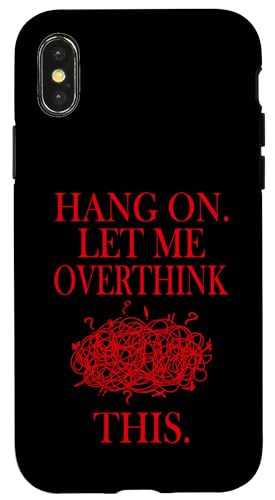 Lustiges sarkastisches Zitat "Hold On Let Me Overthink This Hülle für iPhone X/XS Lustiges sarkastisches Zitat "Hold On Let Me Overthink This Hülle für iPhone X/XS von Hold On Let Me Overthink This funny sarcastic
