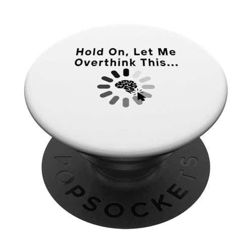 Lustiges sarkastisches Zitat "Hold On Let Me Overthink This PopSockets Klebender PopGrip Lustiges sarkastisches Zitat "Hold On Let Me Overthink This PopSockets Klebender PopGrip von Hold On Let Me Overthink This funny sarcastic
