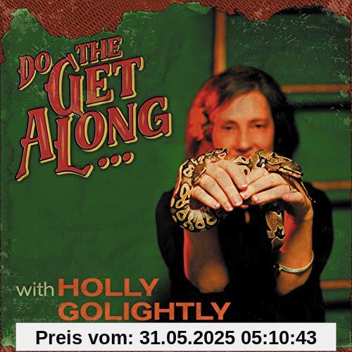 Do the Get Along von Holly Golightly