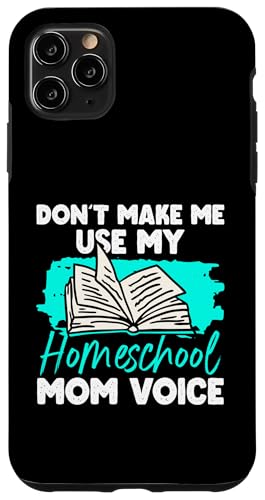 Homeschooling Homeschool Mama Hülle für iPhone 11 Pro Max von Homeschool Mom Gifts for Homeschool Moms