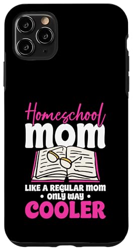 Homeschooling Homeschool Mama Hülle für iPhone 11 Pro Max von Homeschool Mom Gifts for Homeschool Moms