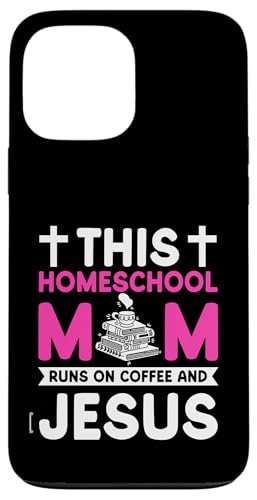 Homeschooling Homeschool Mama Hülle für iPhone 13 Pro Max von Homeschool Mom Gifts for Homeschool Moms
