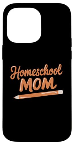 Homeschooling Homeschool Mama Hülle für iPhone 14 Pro Max von Homeschool Mom Gifts for Homeschool Moms