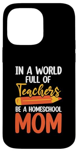 Homeschooling Homeschool Mama Hülle für iPhone 14 Pro Max Homeschooling Homeschool Mama Hülle für iPhone 14 Pro Max von Homeschool Mom Gifts for Homeschool Moms