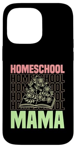 Homeschooling Homeschool Mama Hülle für iPhone 14 Pro Max von Homeschool Mom Gifts for Homeschool Moms