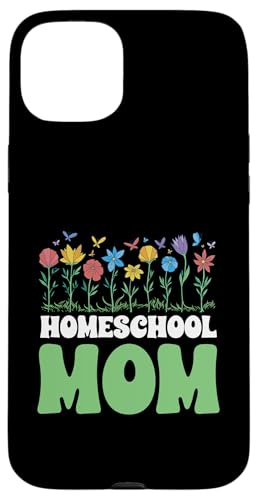 Homeschooling Homeschool Mama Hülle für iPhone 15 Plus von Homeschool Mom Gifts for Homeschool Moms