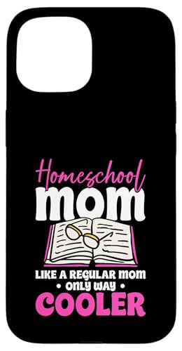 Homeschooling Homeschool Mama Hülle für iPhone 15 von Homeschool Mom Gifts for Homeschool Moms