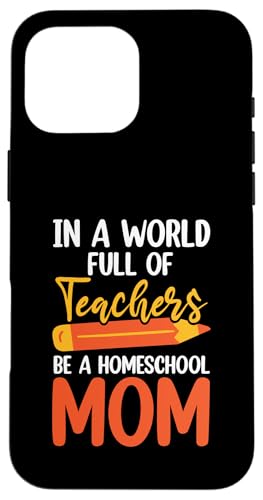 Homeschooling Homeschool Mama Hülle für iPhone 16 Pro Max Homeschooling Homeschool Mama Hülle für iPhone 16 Pro Max von Homeschool Mom Gifts for Homeschool Moms