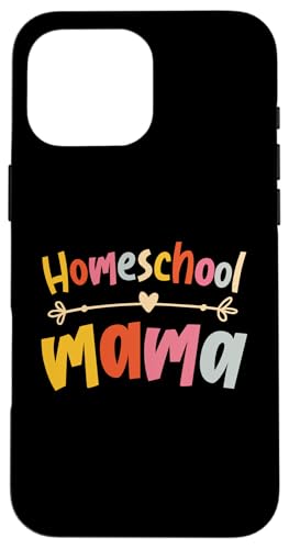 Homeschooling Homeschool Mama Hülle für iPhone 16 Pro Max von Homeschool Mom Gifts for Homeschool Moms