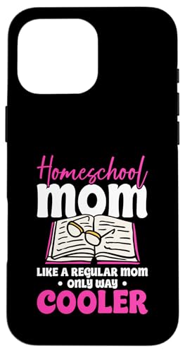 Homeschooling Homeschool Mama Hülle für iPhone 16 Pro Max von Homeschool Mom Gifts for Homeschool Moms
