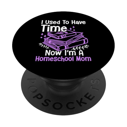 Homeschooling Homeschool Mama PopSockets Klebender PopGrip von Homeschool Mom Gifts for Homeschool Moms