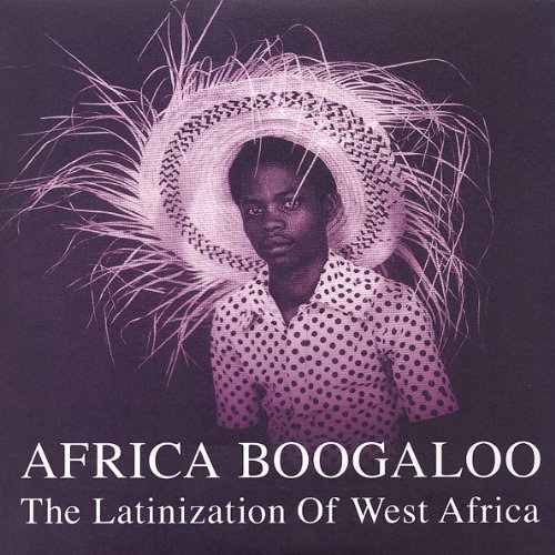 Africa Boogaloo-the Latinization of West Africa [Vinyl LP] von Honest Jon's Records