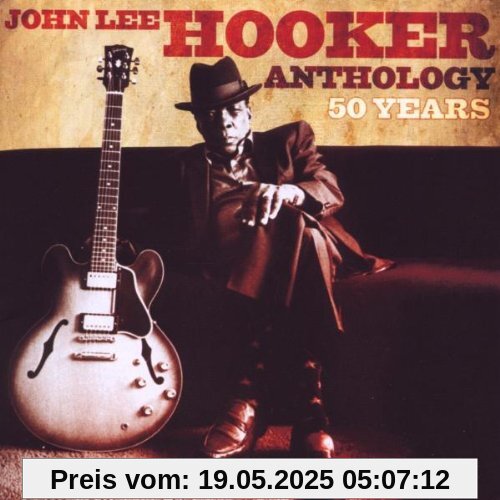 Anthology-50 Years von Hooker, John Lee