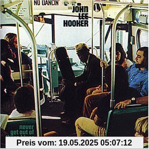 Never Get Out Of These Blues Alive von Hooker, John Lee