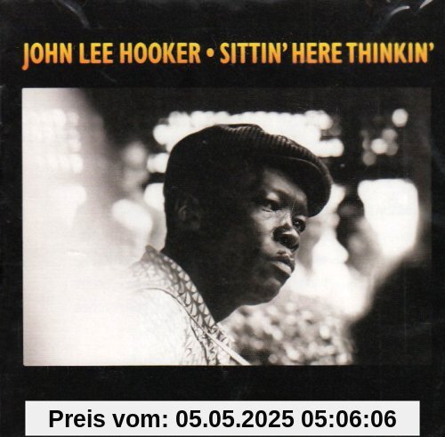 Sittin' Here Thinkin' von Hooker, John Lee