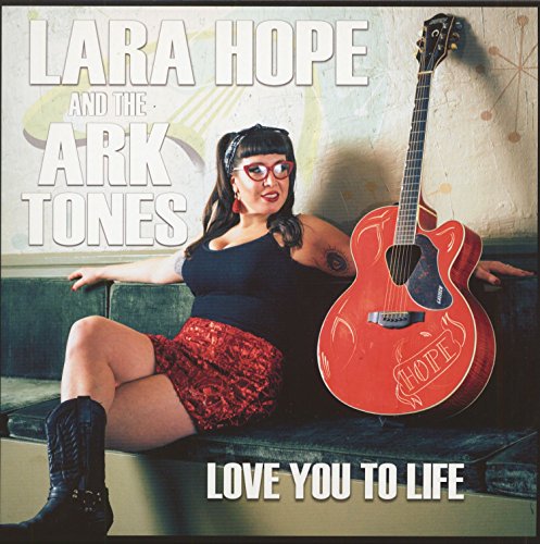 Love You to Life [Vinyl LP] von Hope, Lara & The Ark-Tones