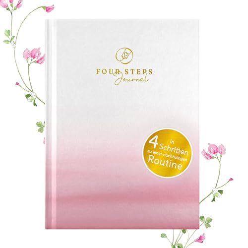 Hoppla! Verlag FOUR STEPS Journal – Tagebuch für eine nachhaltig positive Routine, in vier einfachen Schritten zu mehr Achtsamkeit, Reflexion und Motivation (Rosa) von Hoppla! Verlag