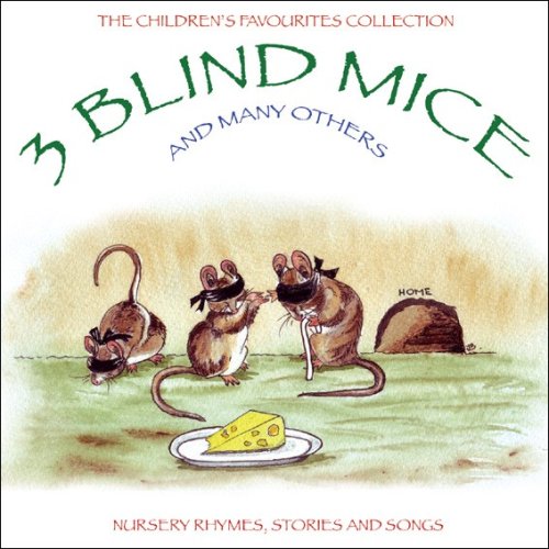 3 Blind Mice - V/A Nursery Rhymes, Stories And Songs 3 Blind Mice - V/A Nursery Rhymes, Stories And Songs von Horizon