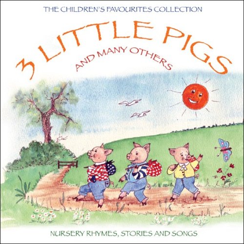 3 Little Pigs - V/A Nursery Rhymes,Stories And Songs von Horizon