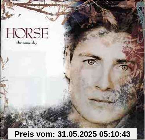The Same Sky The Same Sky von Horse