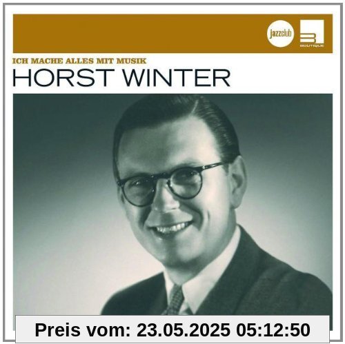 Ich mache alles mit Musik (Jazz Club) von Horst Winter