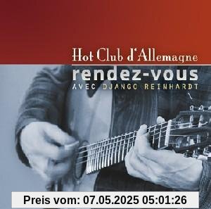 Rendez-Vous avec Django Reinhardt Rendez-Vous avec Django Reinhardt von Hot Club d'Allemagne