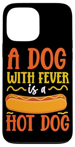 Ein Hund mit Fieber Hot Dogs Design für Hotdog Hülle für iPhone 13 Pro Max Ein Hund mit Fieber Hot Dogs Design für Hotdog Hülle für iPhone 13 Pro Max von Hot Dogs Design Ideas For Hotdog Fan