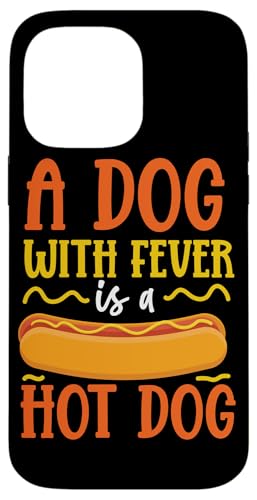 Ein Hund mit Fieber Hot Dogs Design für Hotdog Hülle für iPhone 14 Pro Max Ein Hund mit Fieber Hot Dogs Design für Hotdog Hülle für iPhone 14 Pro Max von Hot Dogs Design Ideas For Hotdog Fan