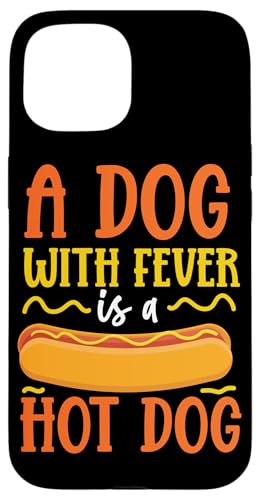 Ein Hund mit Fieber Hot Dogs Design für Hotdog Hülle für iPhone 15 Ein Hund mit Fieber Hot Dogs Design für Hotdog Hülle für iPhone 15 von Hot Dogs Design Ideas For Hotdog Fan