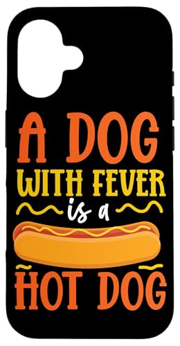 Ein Hund mit Fieber Hot Dogs Design für Hotdog Hülle für iPhone 16 Ein Hund mit Fieber Hot Dogs Design für Hotdog Hülle für iPhone 16 von Hot Dogs Design Ideas For Hotdog Fan