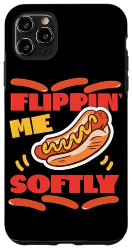Flippin' Me Softly Hot Dogs Design für Hotdog Griller Hülle für iPhone 11 Pro Max Flippin' Me Softly Hot Dogs Design für Hotdog Griller Hülle für iPhone 11 Pro Max von Hot Dogs Design Ideas For Hotdog Fan