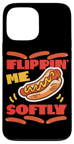 Flippin' Me Softly Hot Dogs Design für Hotdog Griller Hülle für iPhone 13 Pro Max Flippin' Me Softly Hot Dogs Design für Hotdog Griller Hülle für iPhone 13 Pro Max von Hot Dogs Design Ideas For Hotdog Fan