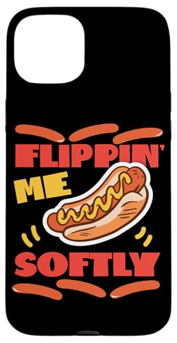 Flippin' Me Softly Hot Dogs Design für Hotdog Griller Hülle für iPhone 15 Plus Flippin' Me Softly Hot Dogs Design für Hotdog Griller Hülle für iPhone 15 Plus von Hot Dogs Design Ideas For Hotdog Fan