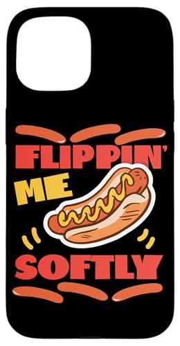 Flippin' Me Softly Hot Dogs Design für Hotdog Griller Hülle für iPhone 15 Flippin' Me Softly Hot Dogs Design für Hotdog Griller Hülle für iPhone 15 von Hot Dogs Design Ideas For Hotdog Fan
