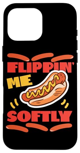 Flippin' Me Softly Hot Dogs Design für Hotdog Griller Hülle für iPhone 16 Pro Max Flippin' Me Softly Hot Dogs Design für Hotdog Griller Hülle für iPhone 16 Pro Max von Hot Dogs Design Ideas For Hotdog Fan